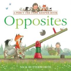 Nick Butterworth: Opposites