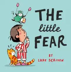 Luke Scriven: The Little Fear