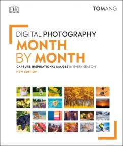 Tom Ang: Digital Photography Month by Month