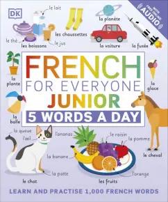 Dorling Kindersley | French for Everyone. Junior. 5 Words a Day