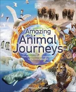 Philippa Forrester: Amazing Animal Journeys