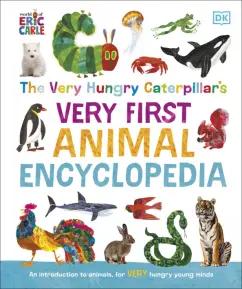 Andrea Mills: The Very Hungry Caterpillar's. Very First Animal Encyclopedia