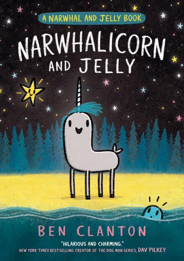 Ben Clanton: Narwhalicorn and Jelly