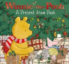 Jude Exley: Winnie-the-Pooh. A Present from Pooh