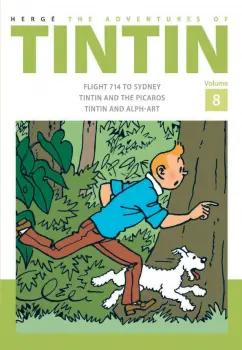 Herge: The Adventures of Tintin. Vol 8. Flight 714 to Sydney. Tintin and the Picros. Tintin and Alph-Art