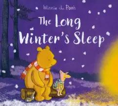 Winnie-the-Pooh. The Long Winter's Sleep