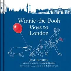 Jane Riordan: Winnie-the-Pooh Goes To London