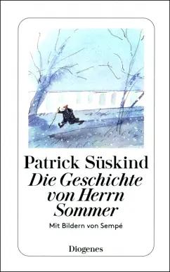 Patrick Suskind: Die Geschichte von Herrn Sommer