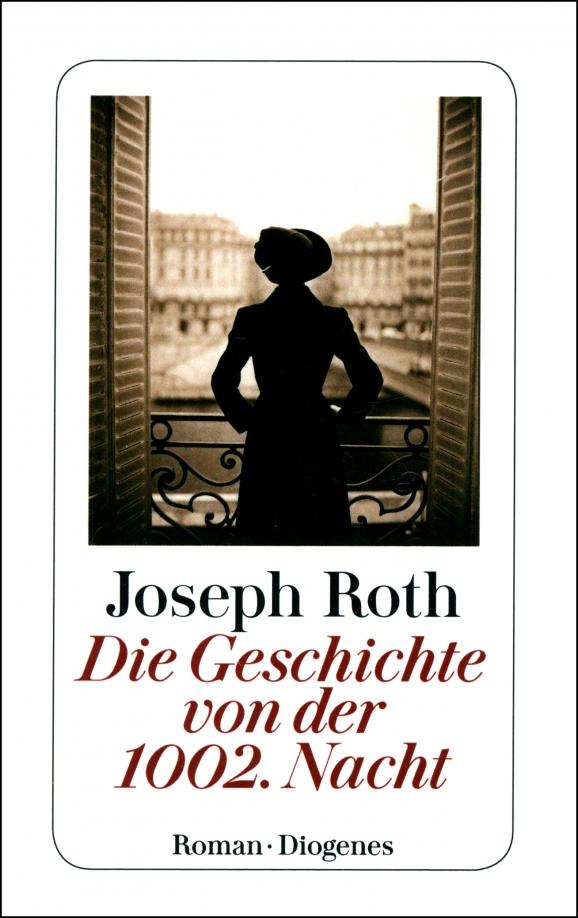 Joseph Roth: Die Geschichte von der 1002. Nacht