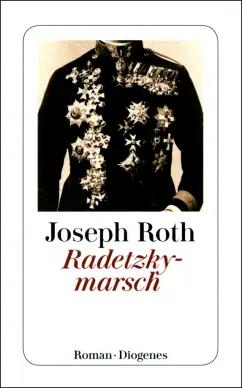 Joseph Roth: Radetzkymarsch