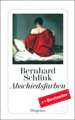 Bernhard Schlink: Abschiedsfarben