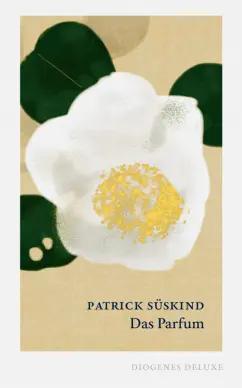 Patrick Suskind: Das Parfum