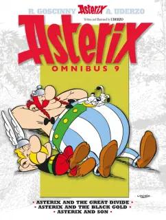 Albert Uderzo: Asterix. Omnibus 9. Asterix and The Great Divide. Asterix and The Black Gold. Asterix and Son