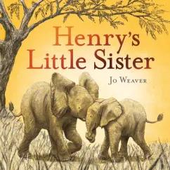 Jo Weaver: Henry's Little Sister