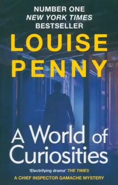 Louise Penny: A World of Curiosities