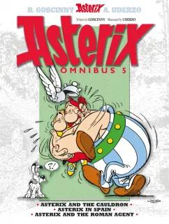 Rene Goscinny: Asterix. Omnibus 5. Asterix and The Cauldron. Asterix in Spain. Asterix and The Roman Agent. Комикс