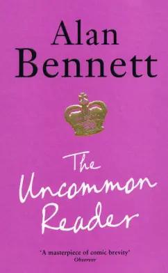 Alan Bennett: The Uncommon Reader