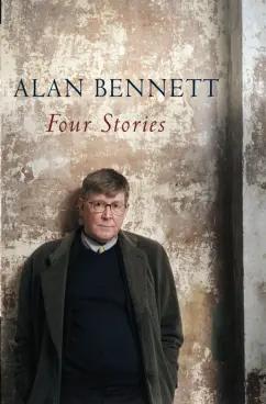 Alan Bennett: Four Stories