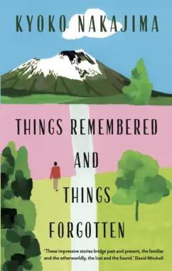 Kyoko Nakajima: Things Remembered and Things Forgotten