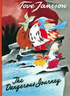 Tove Jansson: The Dangerous Journey