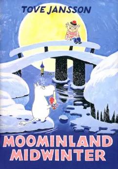 Tove Jansson: Moominland Midwinter