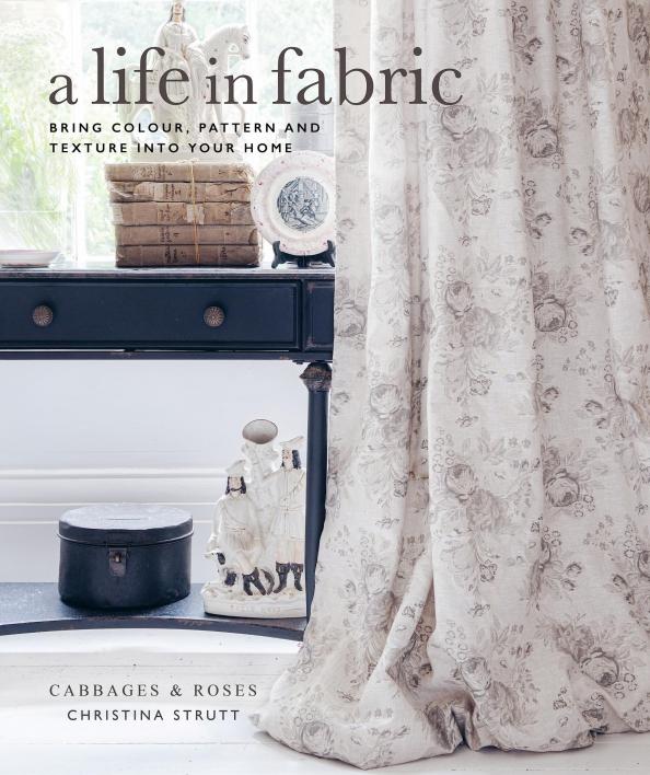 Christina Strutt: A Life in Fabric. Bring Colour, Pattern and Texture into Your Home