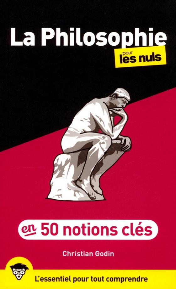 Christian Godin: 50 notions clés sur la philosophie pour les Nuls