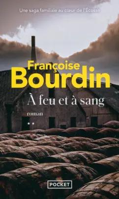 Francoise Bourdin: A feu et a sang