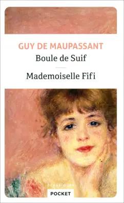 Guy Maupassant: Boule de suif. Mademoiselle Fifi