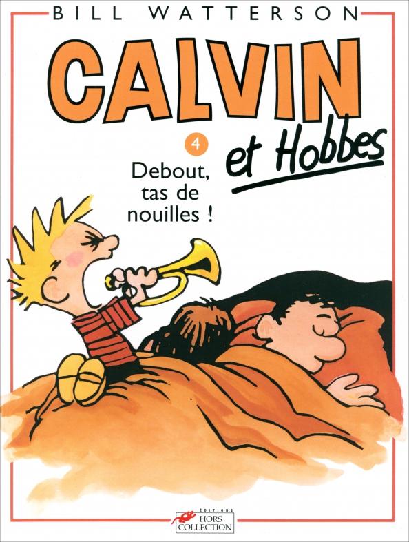 Bill Watterson: Calvin Et Hobbes. Tome 4. Debout, tas de nouilles!