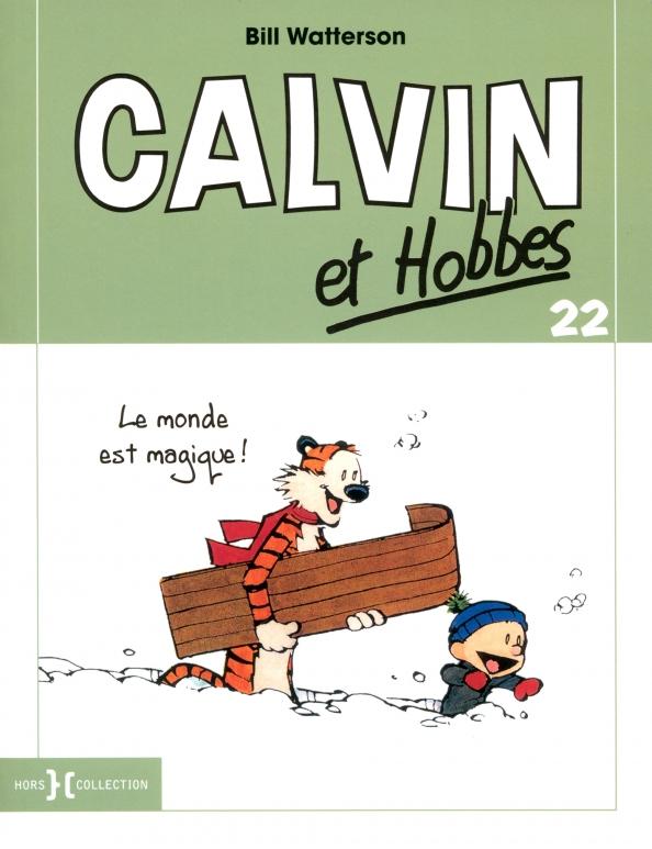 Bill Watterson: Calvin et Hobbes. Tome 22. Le monde est magique !