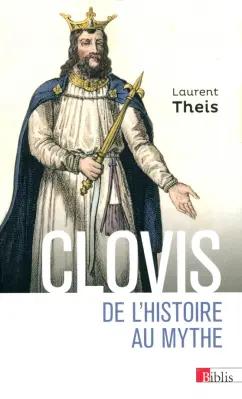 Laurent Theis: Clovis. De l’histoire au mythe