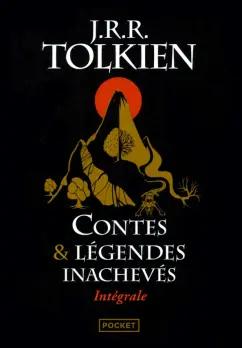 Tolkien, Толкин: Contes et légendes inachevés