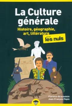 First Editions | Braunstein, Pepin: La culture générale pour les nuls. Tome 1. Histoire, géographie, art, littérature