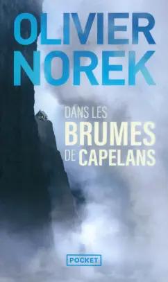 Olivier Norek: Dans les brumes de Capelans