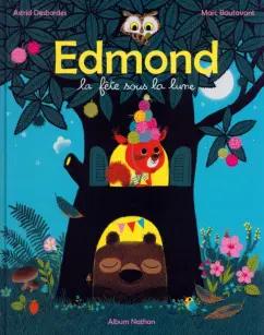 Astrid Desbordes: Edmond la fete sous la Lune