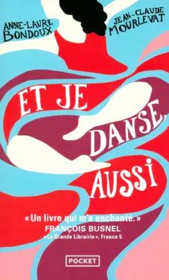 Mourlevat, Бонду: Et je danse, aussi