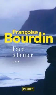 Francoise Bourdin: Face à la mer