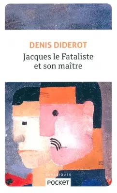 Denis Diderot: Jacques le fataliste et son maître