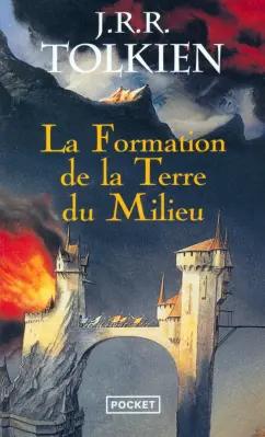 Tolkien John Ronald Reuel: La Formation de la Terre du Milieu