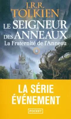 Tolkien John Ronald Reuel: Le Seigneur des anneaux. Tome 1. La Fraternité de l'Anneau