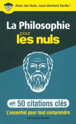 First Editions | Christian Godin: La philosophie en 50 citations clés pour les Nuls