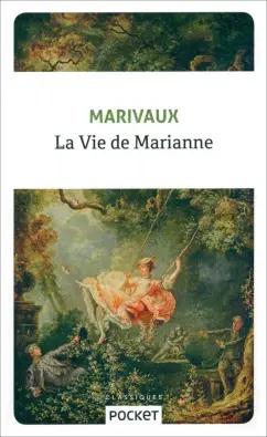 Marivaux de: La Vie de Marianne ou Les aventures de madame la comtesse de ***