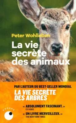 Peter Wohlleben: La vie secrète des animaux