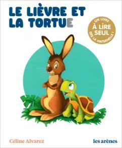 Celine Alvarez: Le Lievre et la Tortue