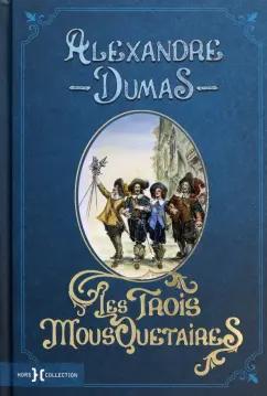 Alexandre Dumas: Les Trois Mousquetaires