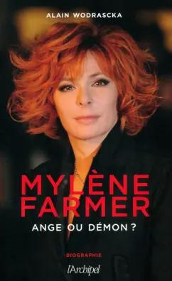 Alain Wodrascka: Mylène Farmer, ange ou démon ?