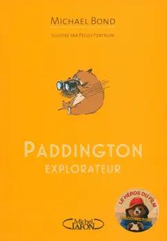 Michael Bond: Paddington explorateur