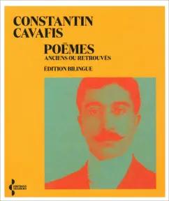 Konstantinos Kavafis: Poemes anciens ou retrouves