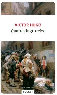 Victor Hugo: Quatrevingt-treize